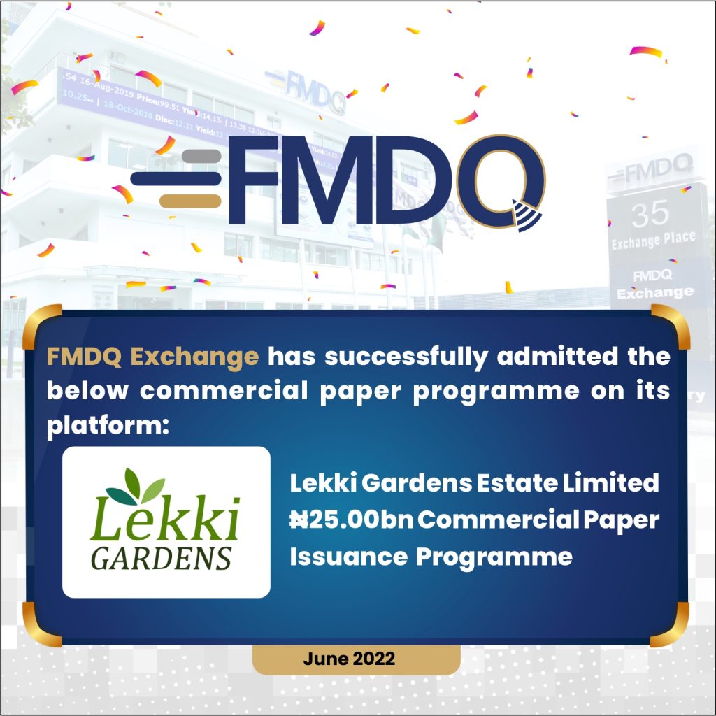FMDQ Exchange Approves the Registration of the Lekki Gardens Estate Limited ₦25.00bn Commercial Paper Programme on its Platform