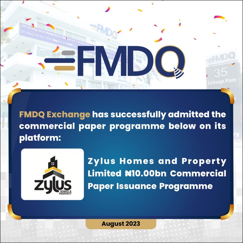 Zylus Homes and Property Limited Taps the Capital Markets, Registers Commercial Paper Programme on FMDQ Exchange