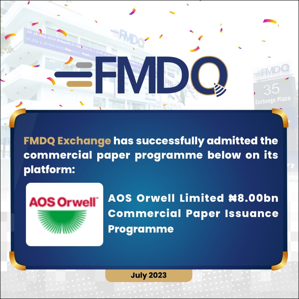 AOS Orwell Limited Taps the Commercial Paper Market, Registers ₦8.00 Billion Commercial Paper Programme on FMDQ Exchange