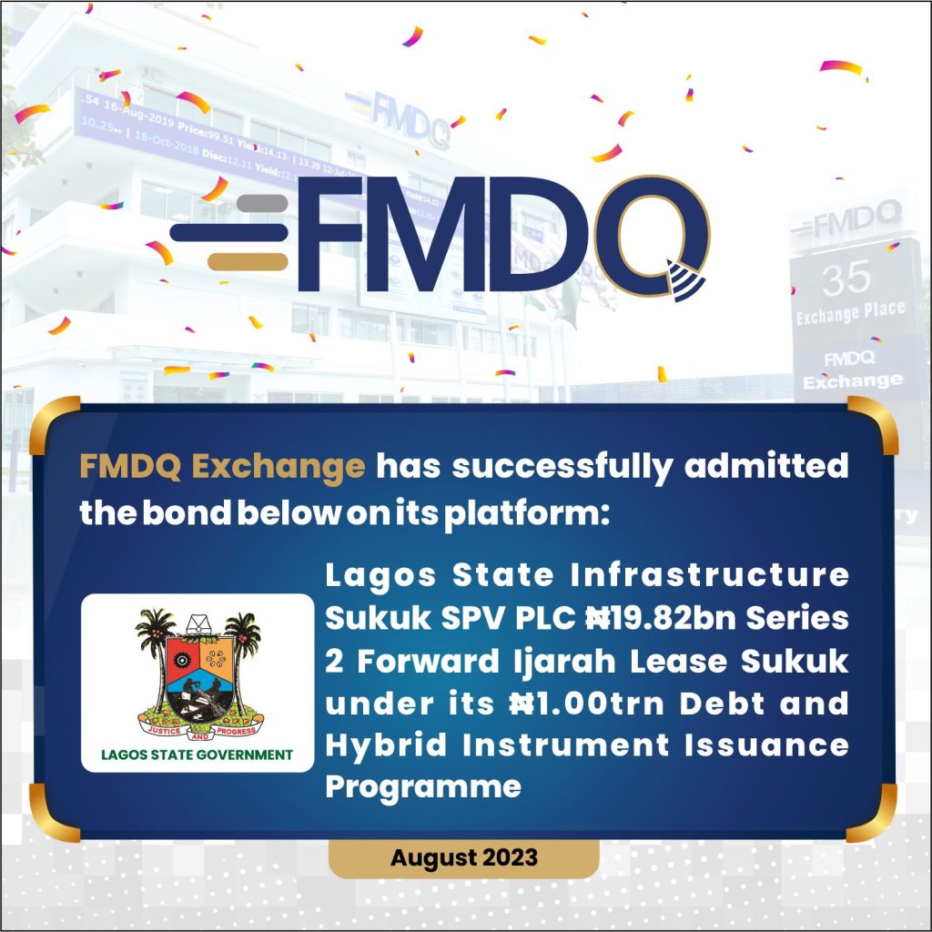 FMDQ Exchange Lists Lagos State Government ₦19.82 billion Forward Ijarah Lease Sukuk on its Platform